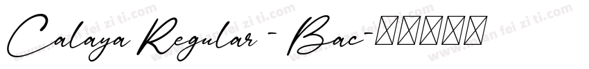 Calaya Regular - Bac字体转换